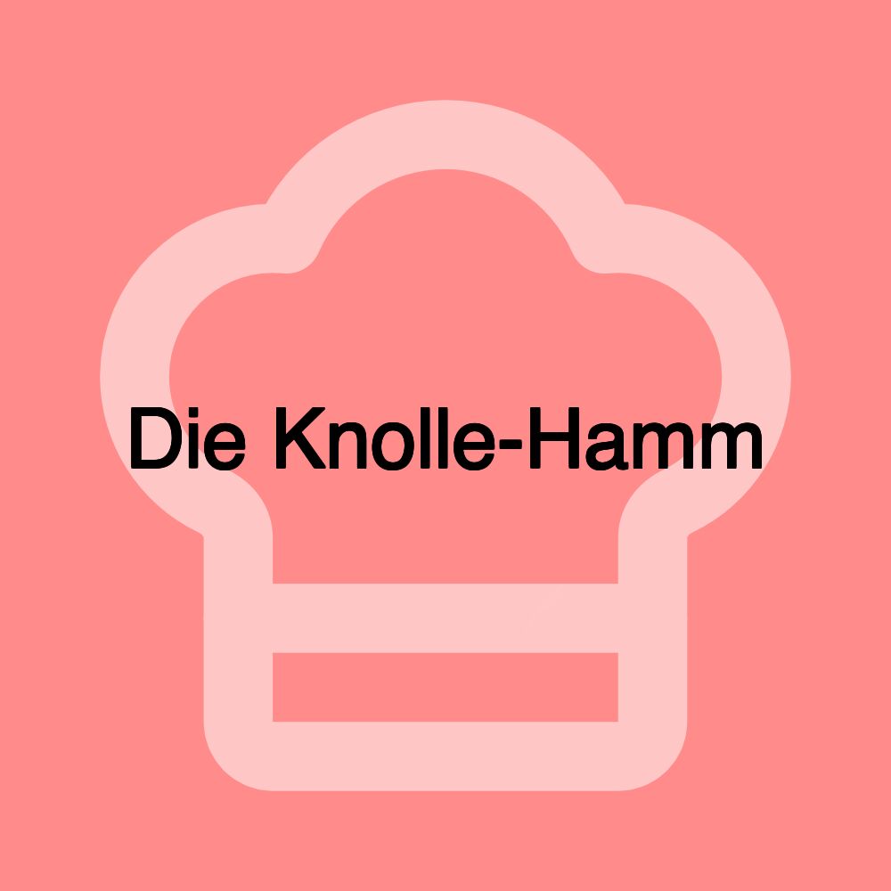 Die Knolle-Hamm