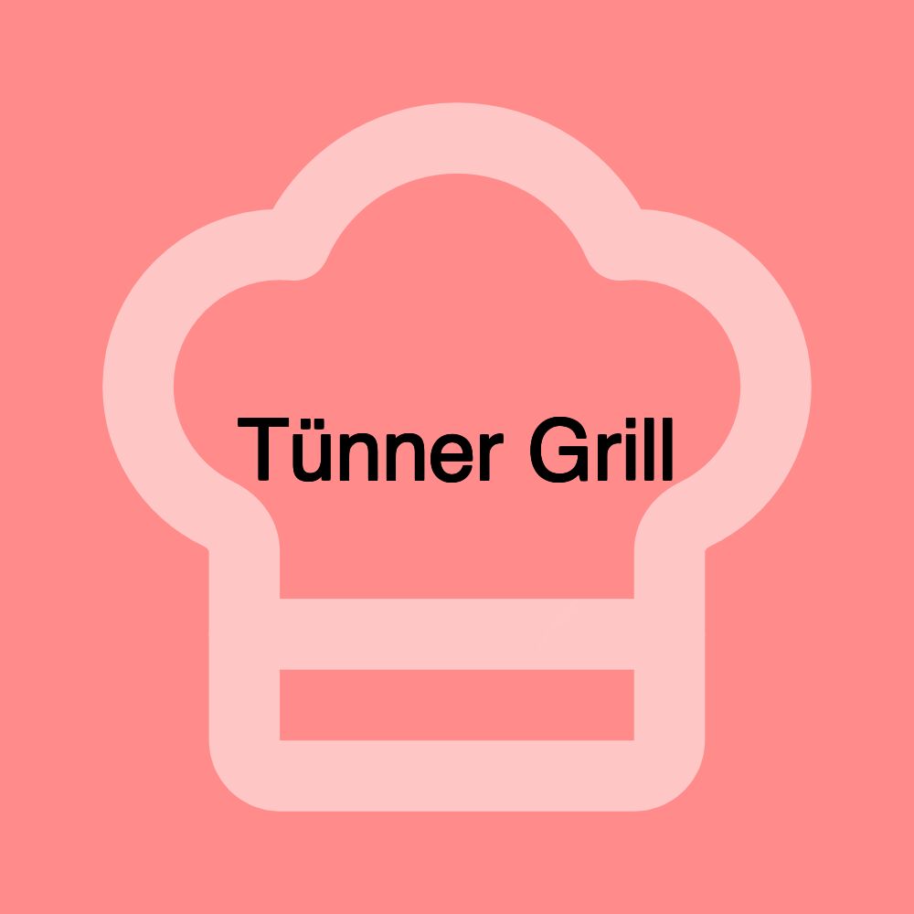 Tünner Grill