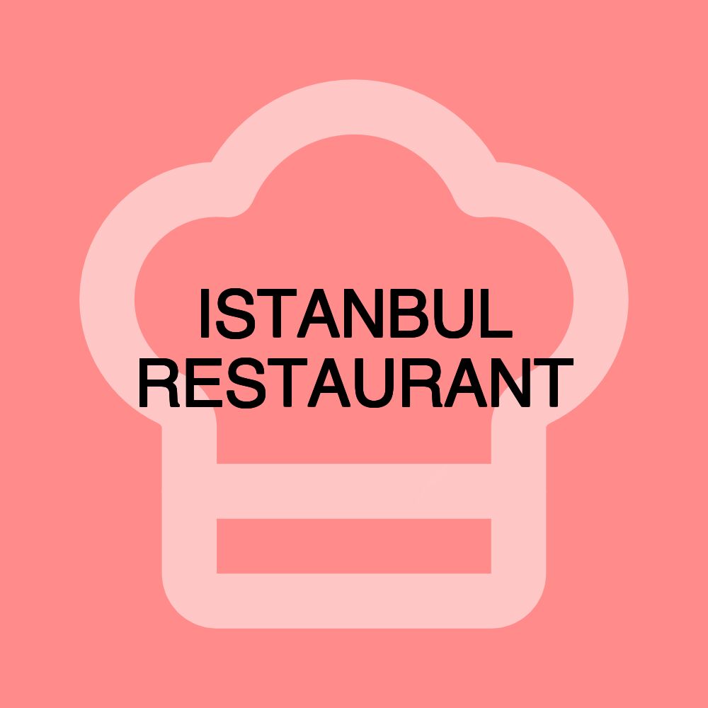 ISTANBUL RESTAURANT