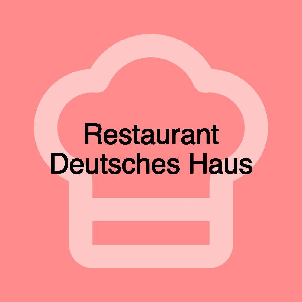 Restaurant Deutsches Haus