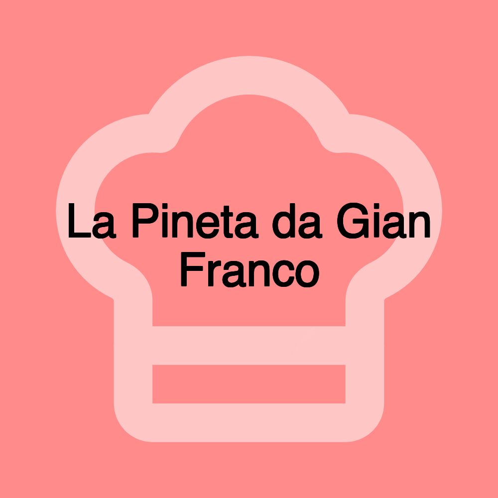 La Pineta da Gian Franco