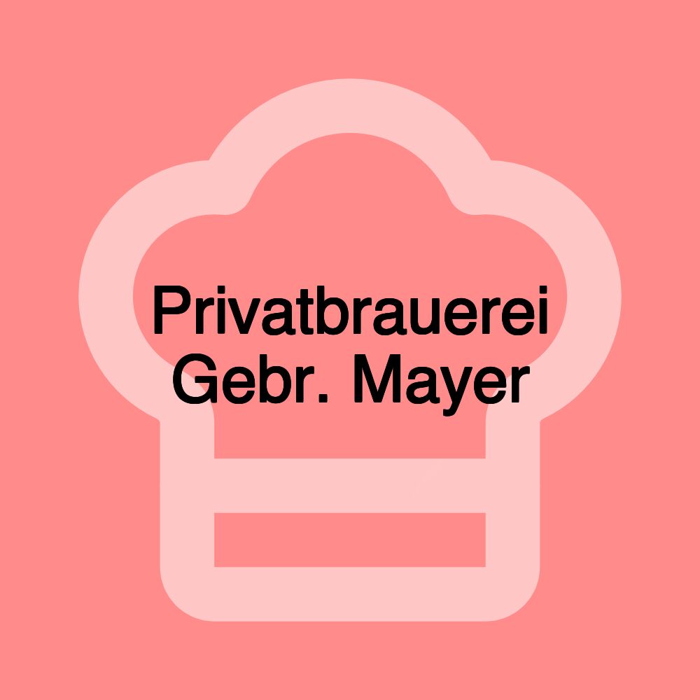 Privatbrauerei Gebr. Mayer