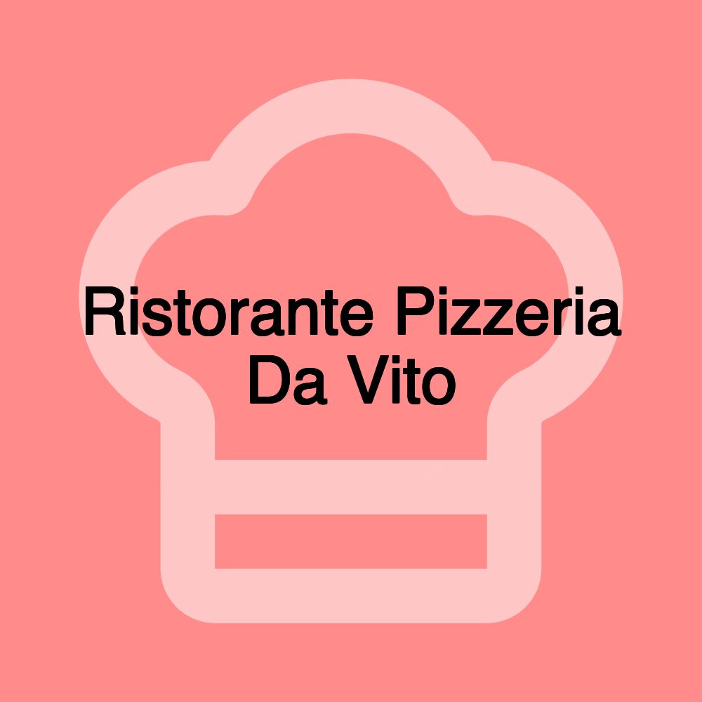 Ristorante Pizzeria Da Vito