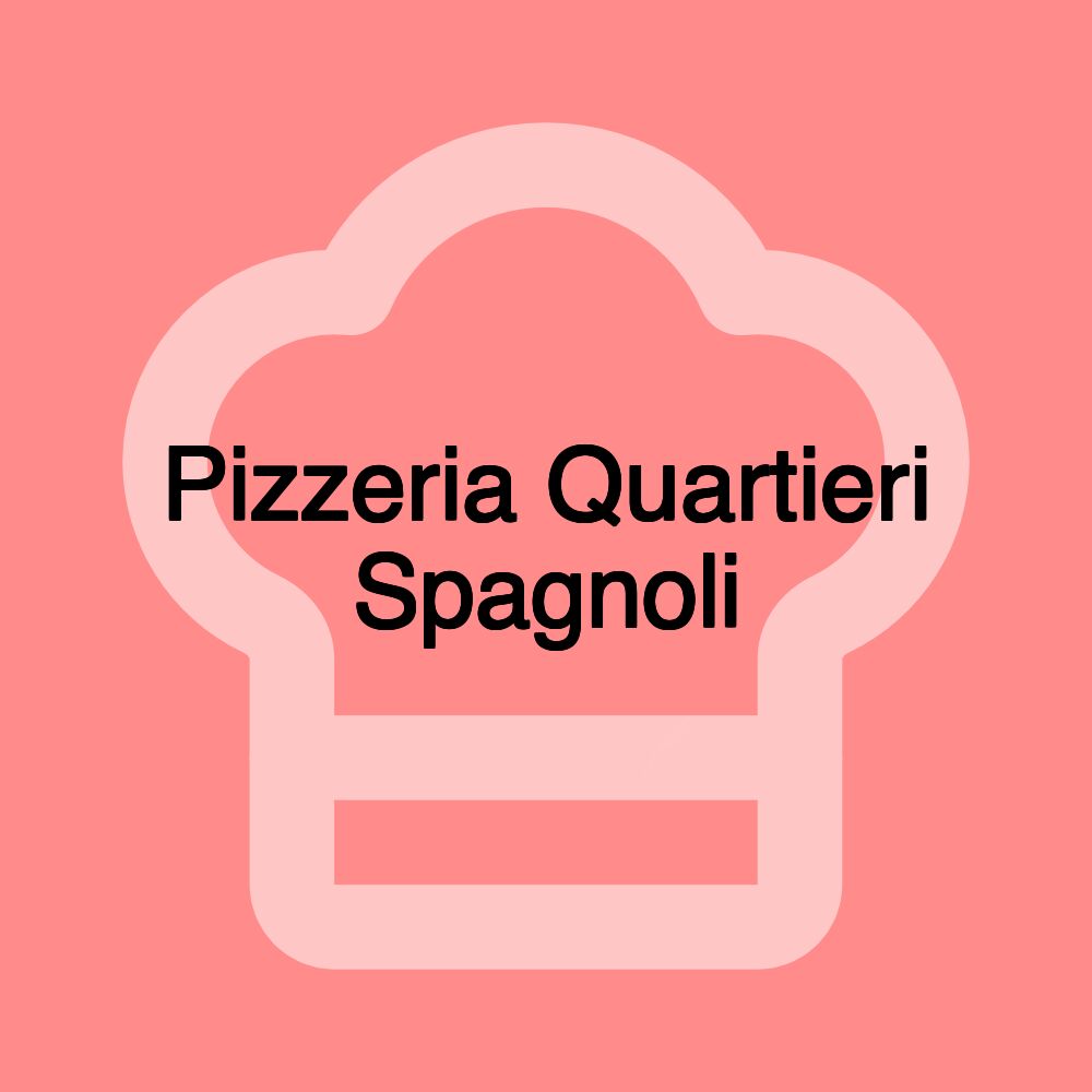 Pizzeria Quartieri Spagnoli