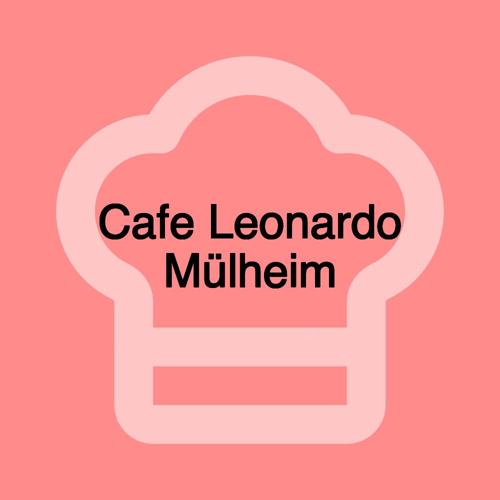 Cafe Leonardo Mülheim