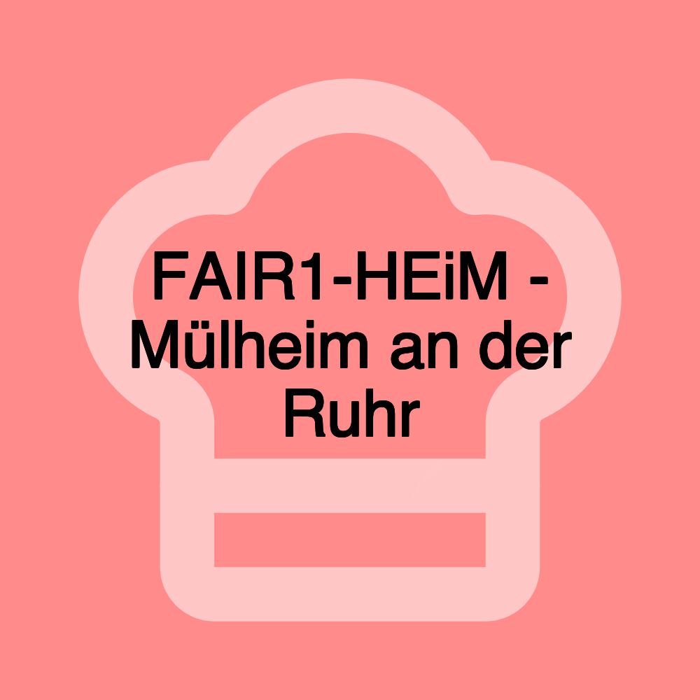 FAIR1-HEiM - Mülheim an der Ruhr