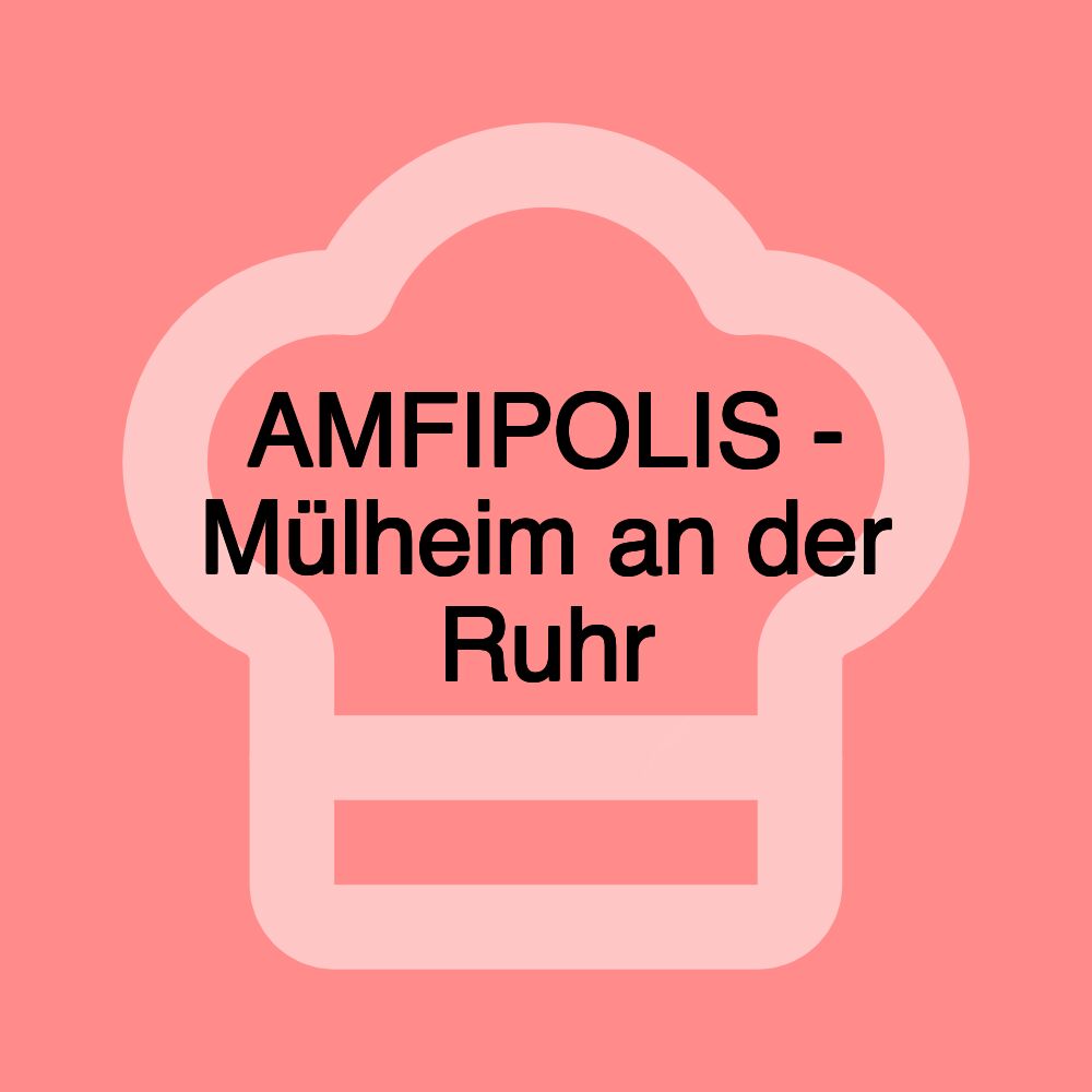 AMFIPOLIS - Mülheim an der Ruhr