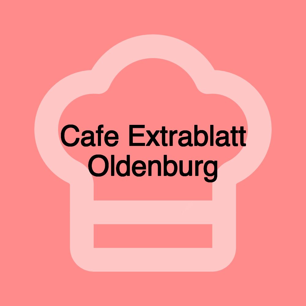 Cafe Extrablatt Oldenburg