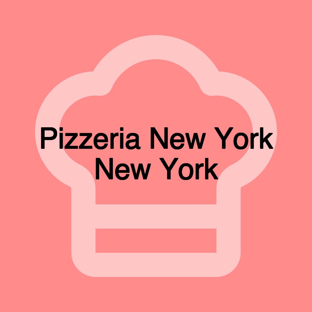 Pizzeria New York New York