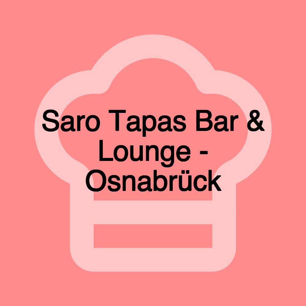 Saro Tapas Bar & Lounge - Osnabrück