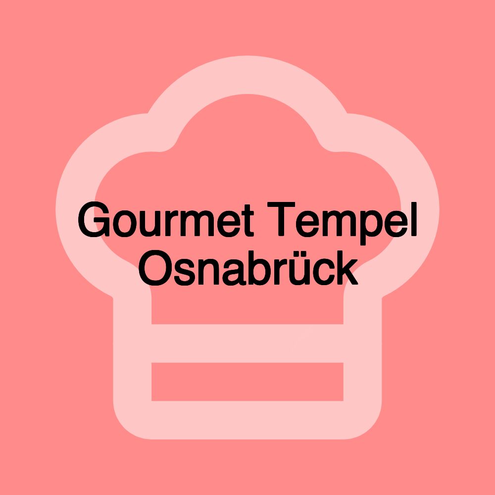 Gourmet Tempel Osnabrück