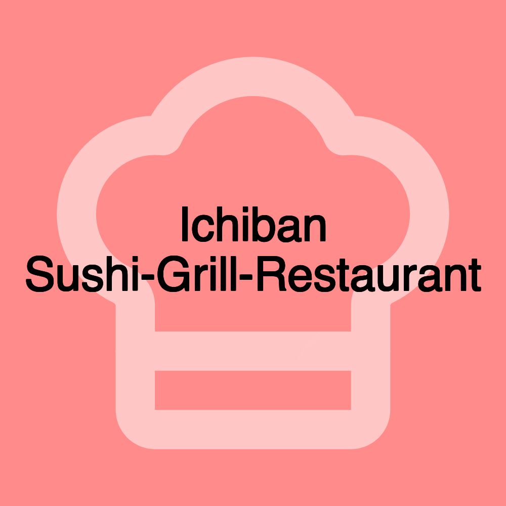 Ichiban Sushi-Grill-Restaurant