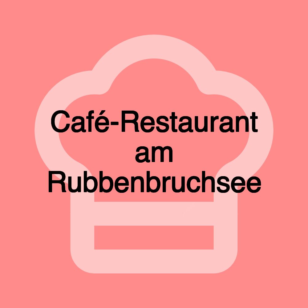 Café-Restaurant am Rubbenbruchsee