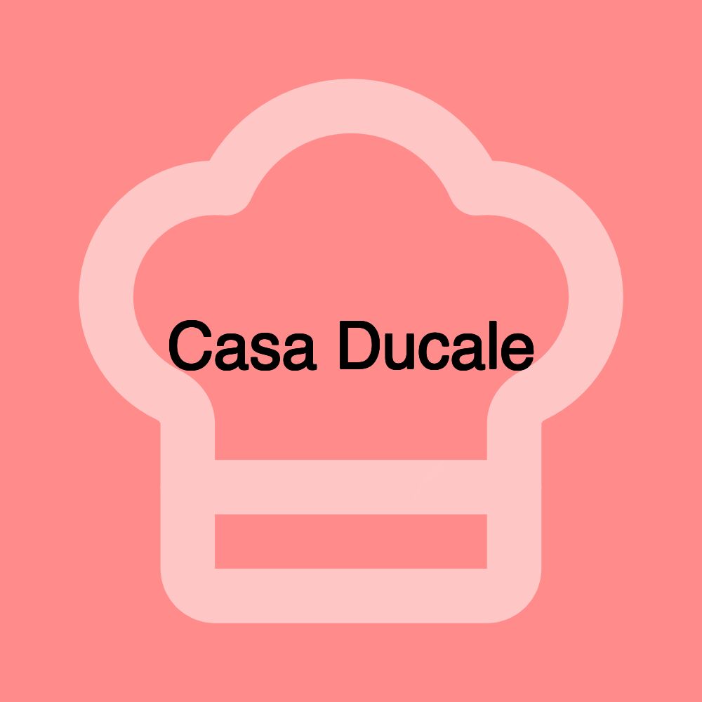 Casa Ducale