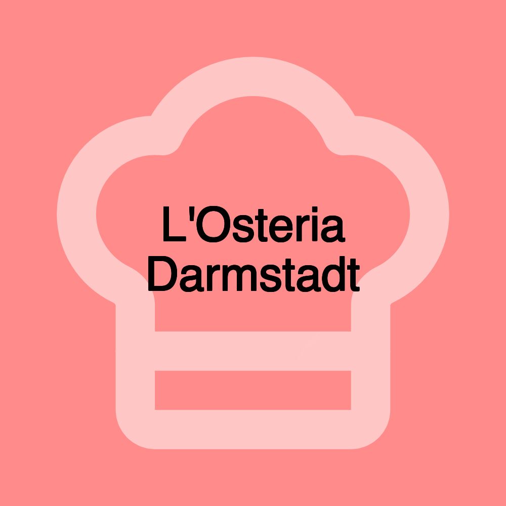 L'Osteria Darmstadt