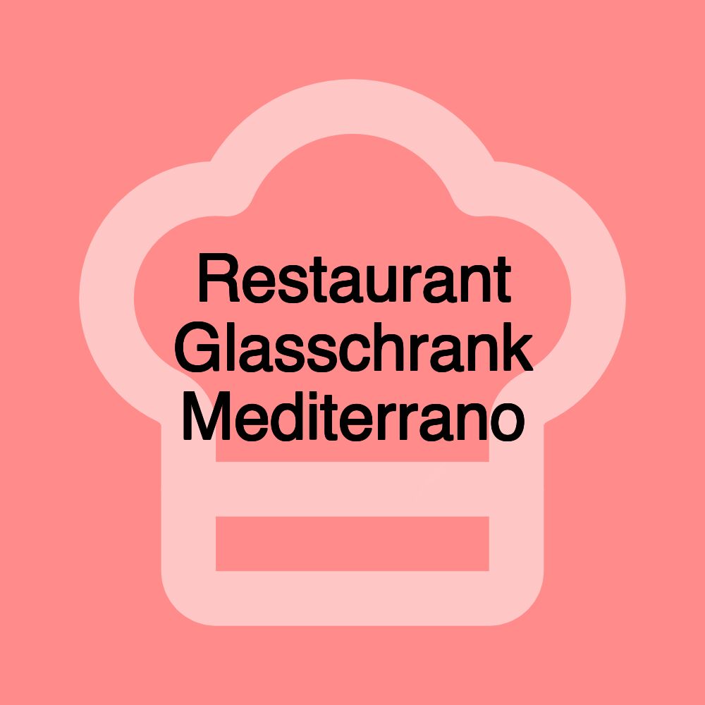 Restaurant Glasschrank Mediterrano