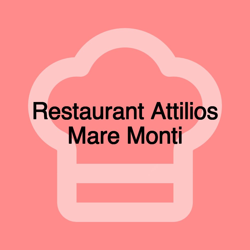 Restaurant Attilios Mare Monti