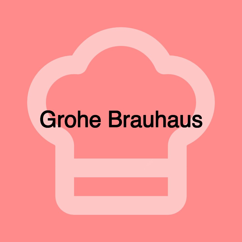 Grohe Brauhaus