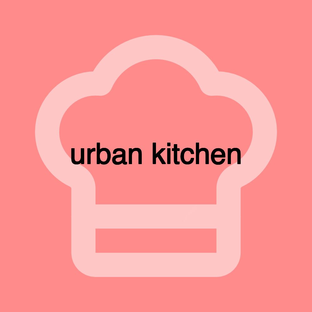 urban kitchen