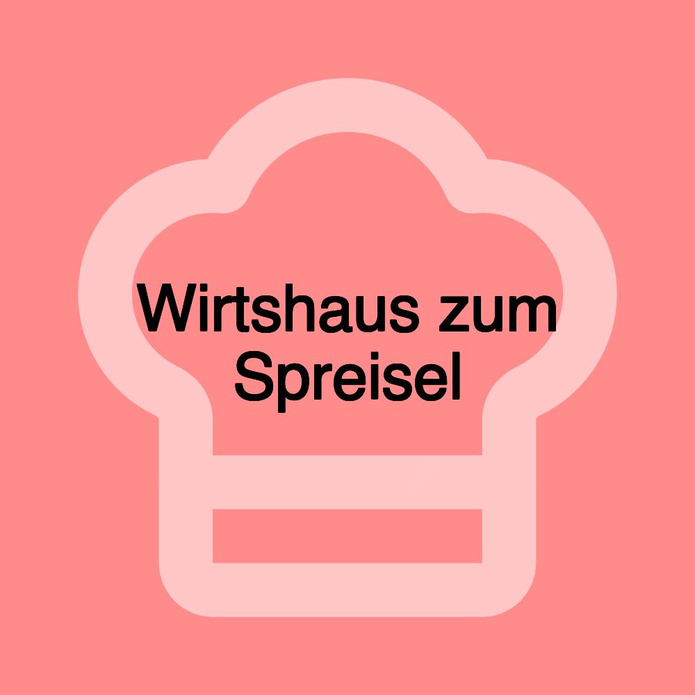 Wirtshaus zum Spreisel