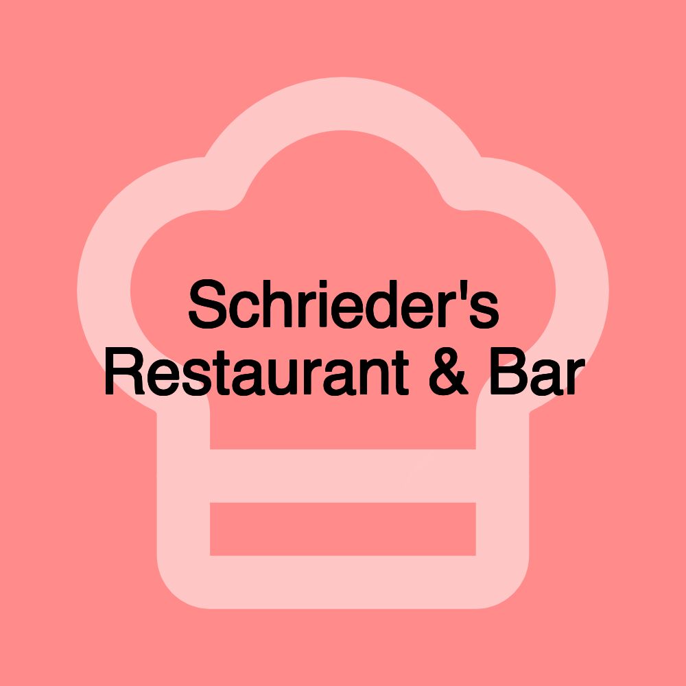 Schrieder's Restaurant & Bar