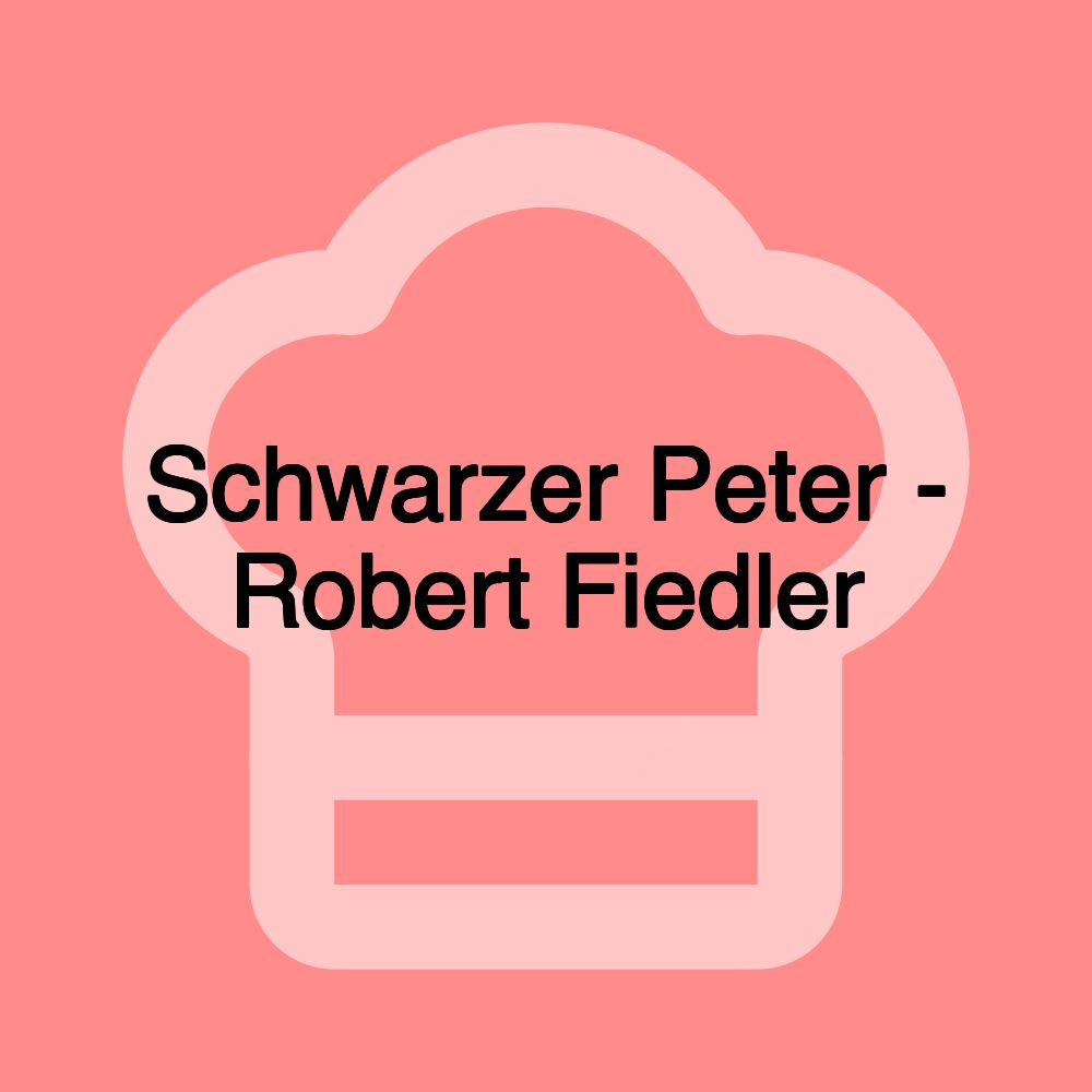 Schwarzer Peter - Robert Fiedler