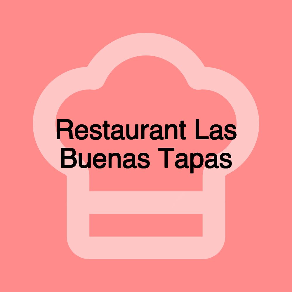 Restaurant Las Buenas Tapas