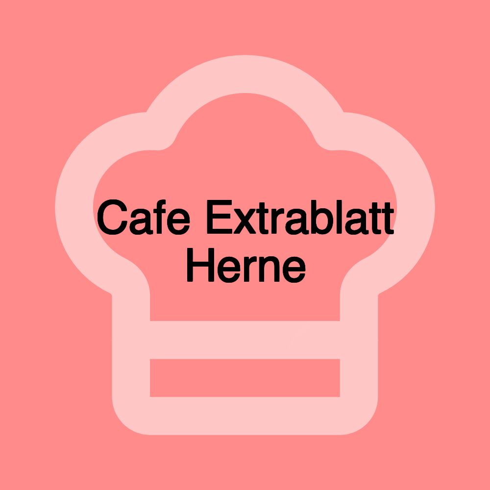 Cafe Extrablatt Herne