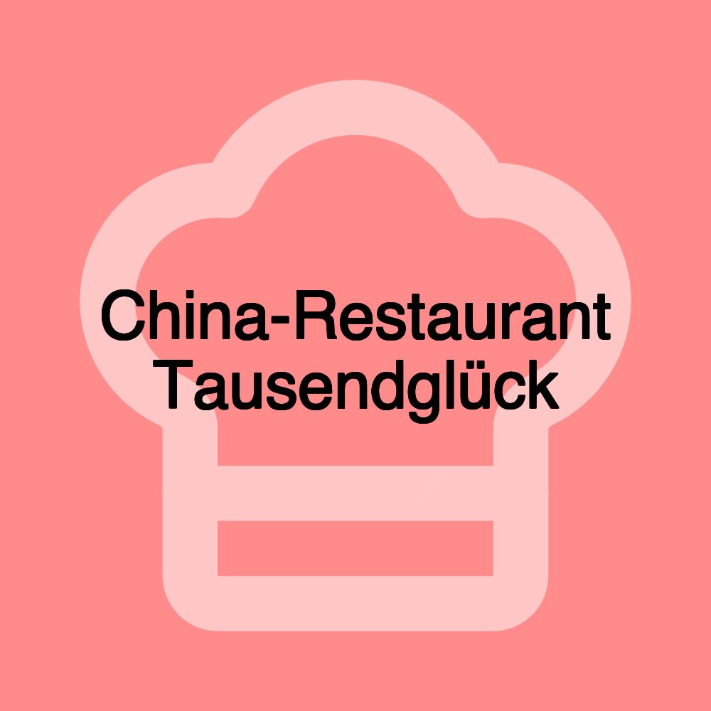 China-Restaurant Tausendglück