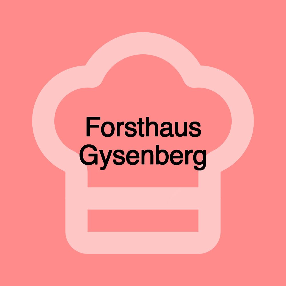 Forsthaus Gysenberg