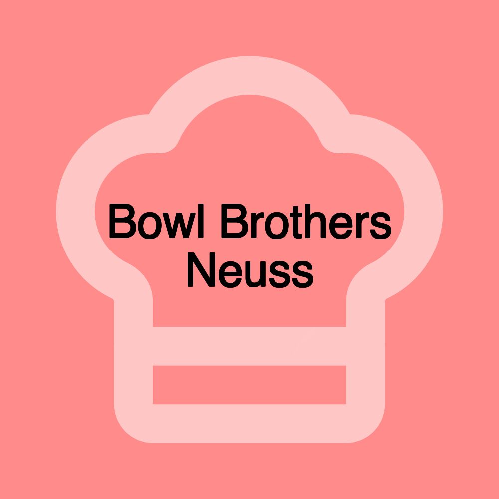 Bowl Brothers Neuss