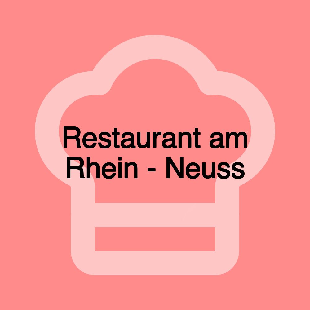 Restaurant am Rhein - Neuss