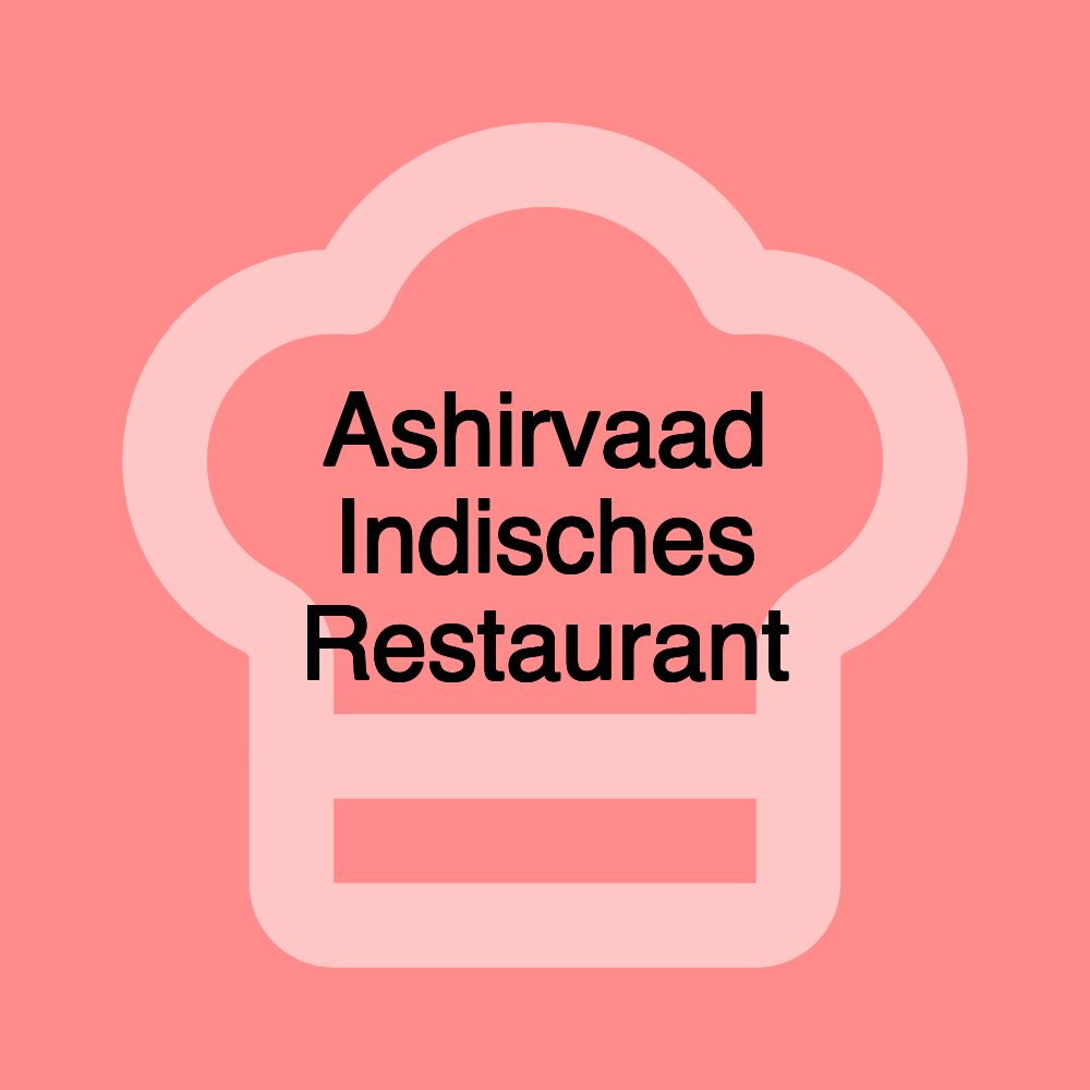 Ashirvaad Indisches Restaurant