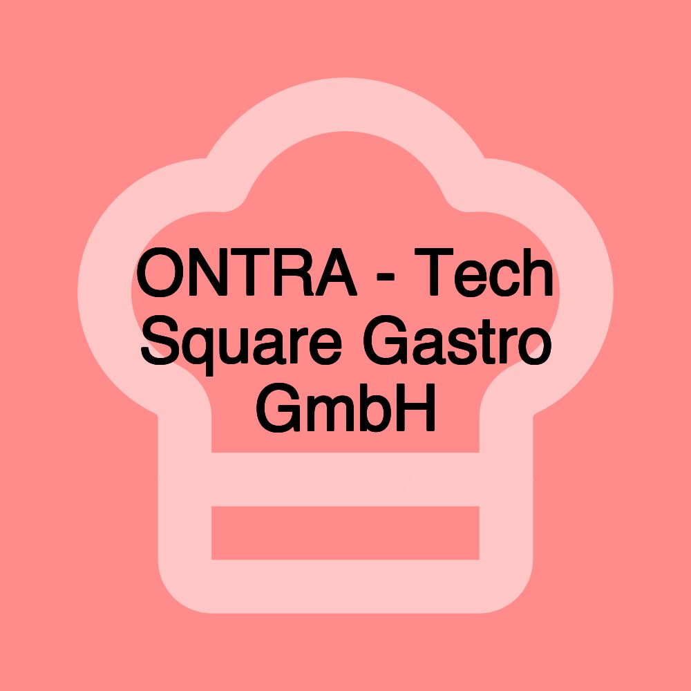 ONTRA - Tech Square Gastro GmbH