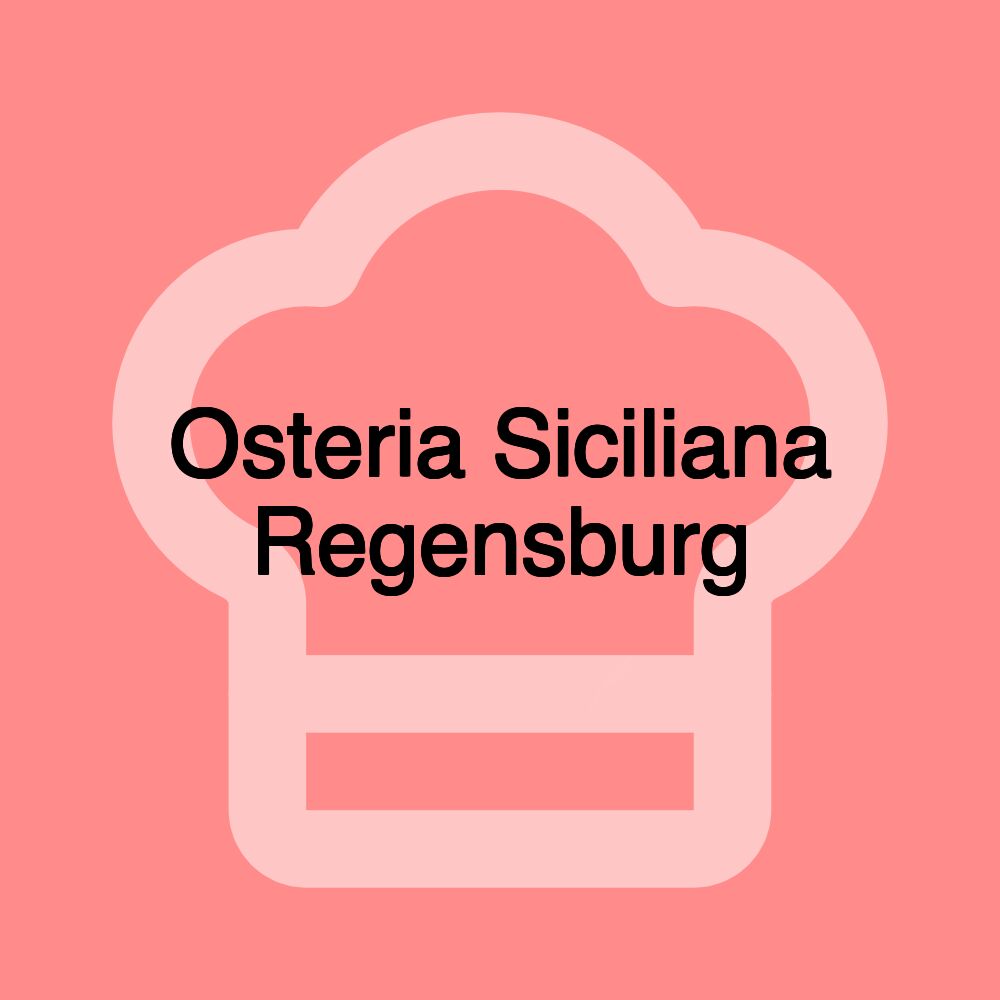 Osteria Siciliana Regensburg