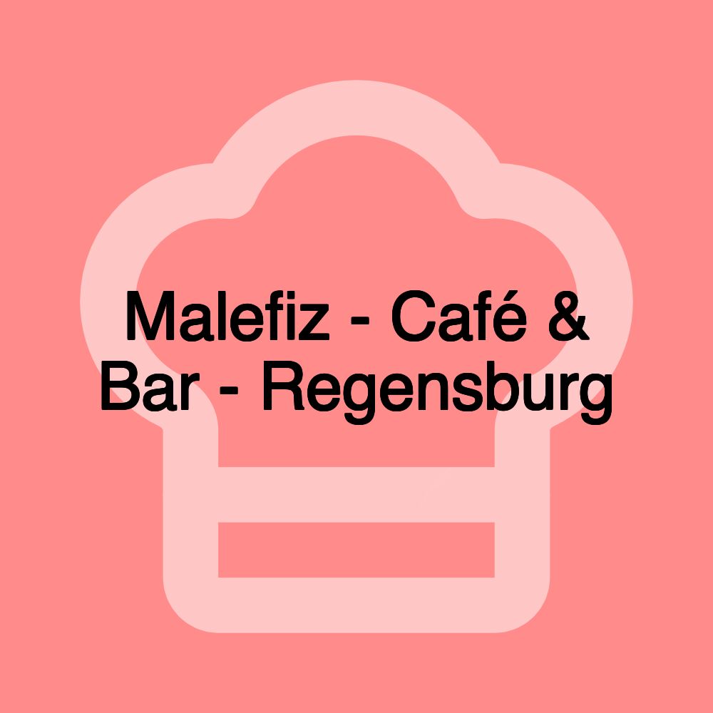 Malefiz - Café & Bar - Regensburg