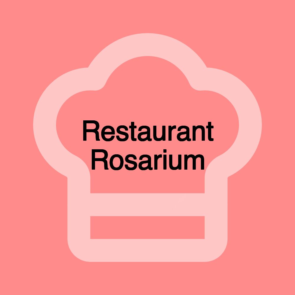 Restaurant Rosarium