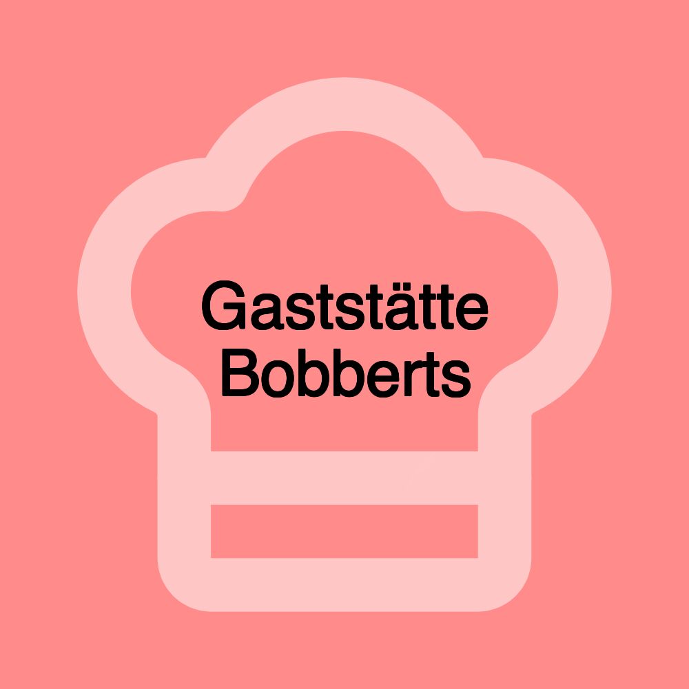 Gaststätte Bobberts