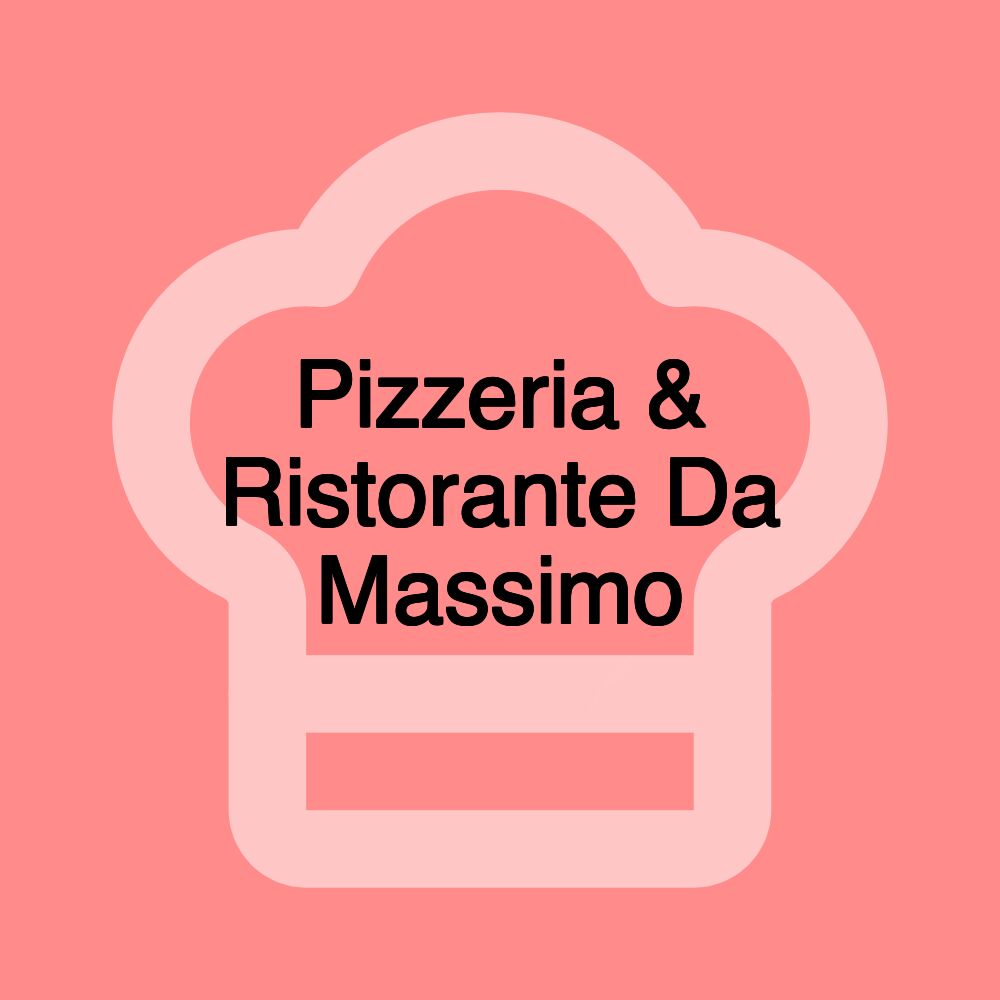 Pizzeria & Ristorante Da Massimo