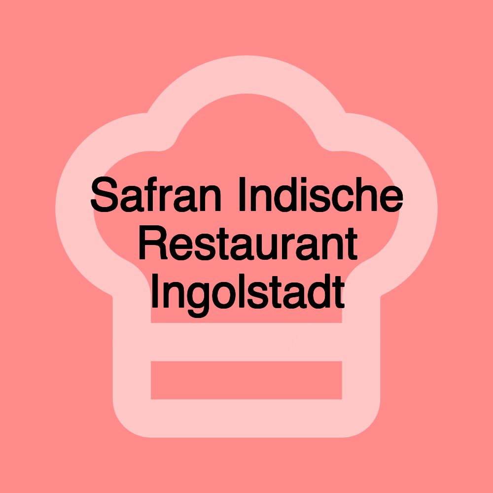 Safran Indische Restaurant Ingolstadt