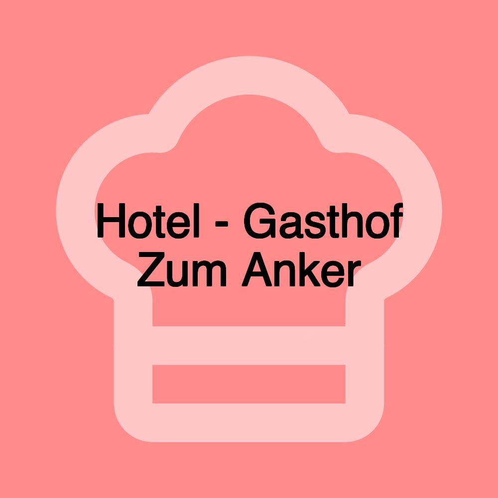 Hotel - Gasthof Zum Anker