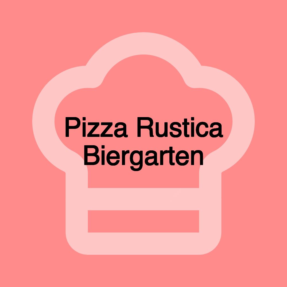 Pizza Rustica Biergarten