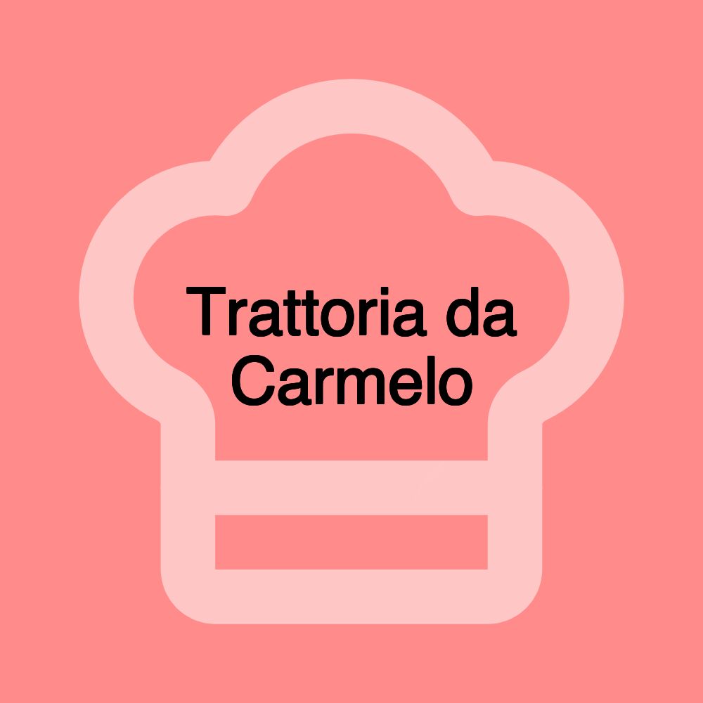 Trattoria da Carmelo