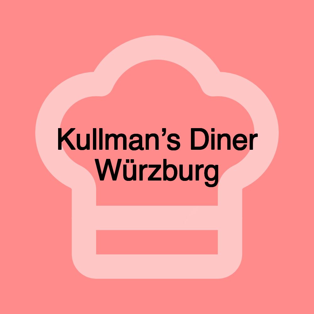 Kullman’s Diner Würzburg