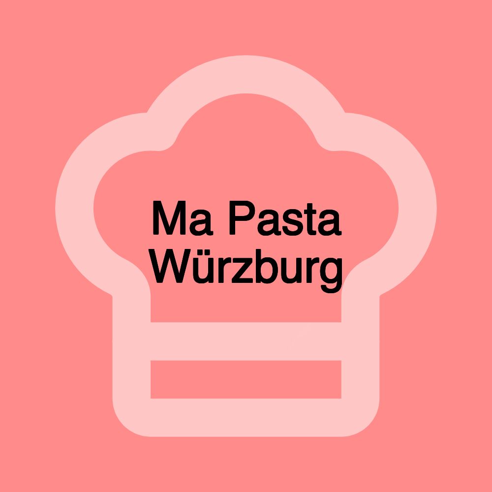 Ma Pasta Würzburg