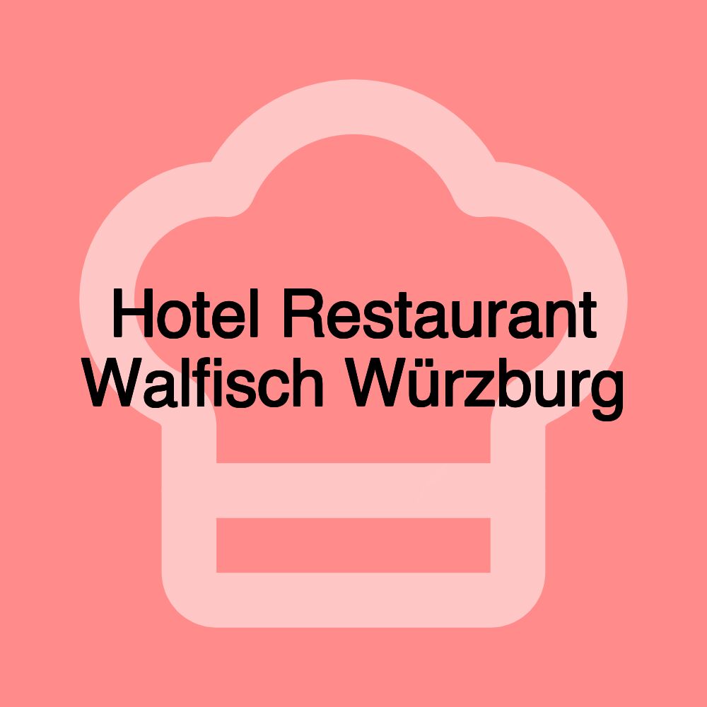 Hotel Restaurant Walfisch Würzburg