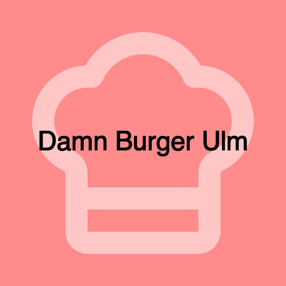 Damn Burger Ulm