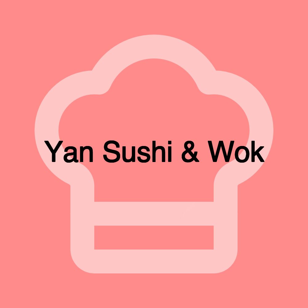 Yan Sushi & Wok