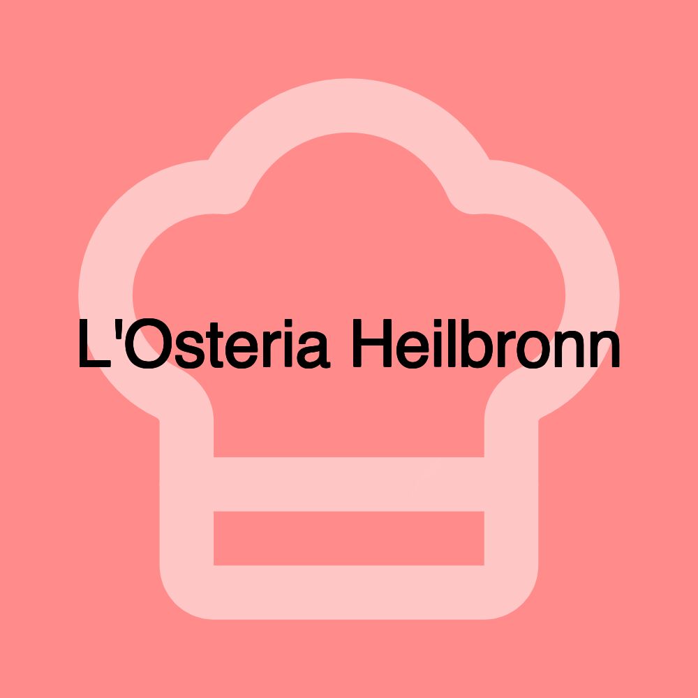 L'Osteria Heilbronn