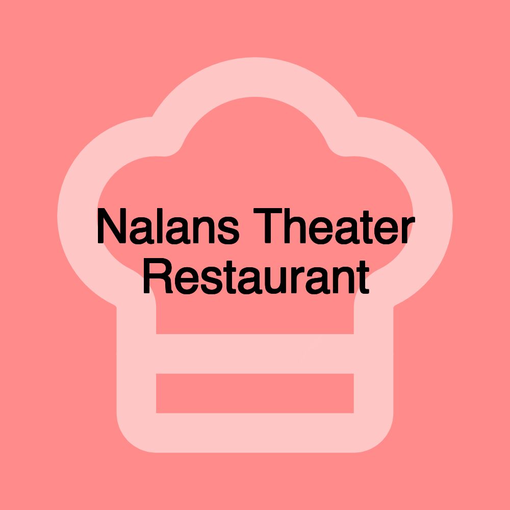 Nalans Theater Restaurant